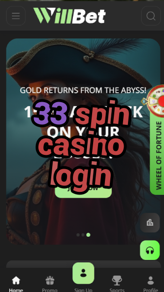 33 spin casino login-asdasdzhjkds.com